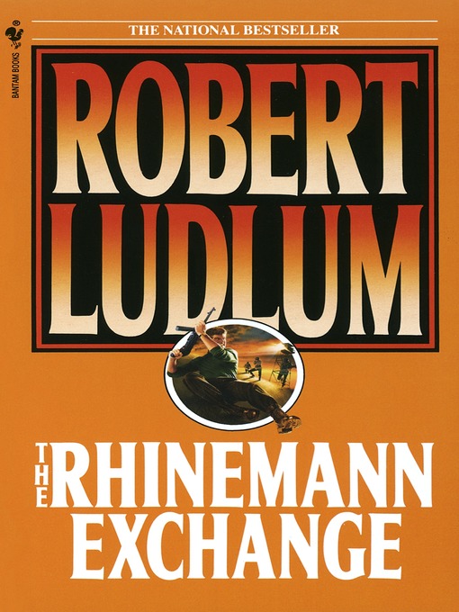 Title details for The Rhinemann Exchange by Robert Ludlum - Available